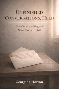 Unfinished Conversations, Held