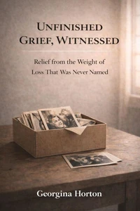 Unfinished Grief, Witnessed