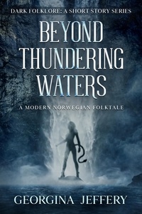  Georgina Jeffery - Beyond Thundering Waters - Dark Folklore, #1.