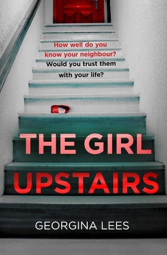 Georgina Lees - The Girl Upstairs.