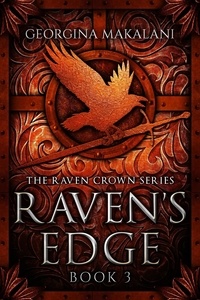  Georgina Makalani - Raven's Edge - The Raven Crown Series, #3.