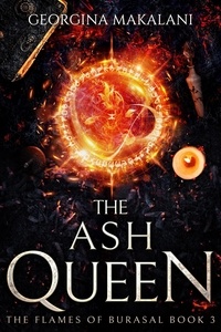 Téléchargements gratuits de livres réels The Ash Queen  - The Flames of Burasal, #3
