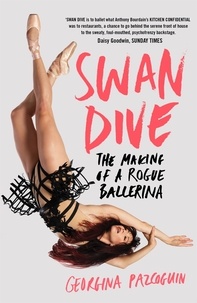 Georgina Pazcoguin - Swan Dive - The Making of a Rogue Ballerina.