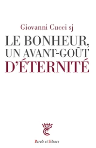 Le bonheur, un avant-gout d'éternité