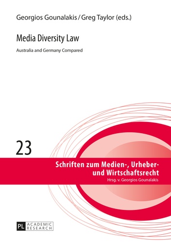 Georgios Gounalakis et Greg Taylor - Media Diversity Law - Australia and Germany Compared.