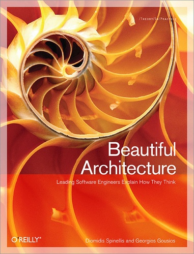 Georgios Gousios - Beautiful Architecture - Leading Thinkers Reveal the Hidden Beauty in Software Design.