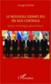 Georgiy Voloshin - Le nouveau grand jeu en Asie Centrale - Enjeux et stratégies géopolitiques.