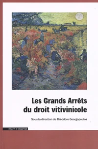 Les grands arrêts du droit vitivinicole
