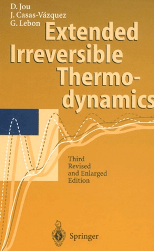 Georgy Lebon et David Jou - Extended Irreversible Thermodynamics. 3rd Edition.