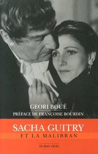 Sacha Guitry et La Malibran