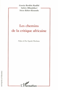 Georice Berthin Madébé et Sylvère Mbondobari - Les chemins de la critique africaine - Actes du colloque international de Libreville "La critique africaine existe-t-elle ?".