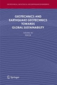 Susumu Iai - Geotechnics and Earthquake Geotechnics Towards Global Sustainability.