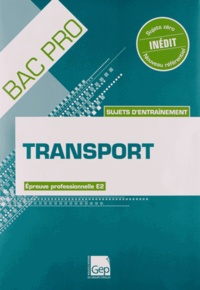 Bac pro Transport - Sujets dentraînement épreuve porfessionnelle E2.pdf