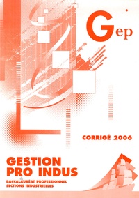  GEP - Gestion pro indus - Corrigé 2006.