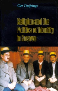 Religion and the Politics of Identity in Kosovo