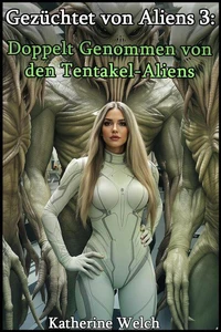 Gezüchtet von Aliens 3: Doppelt genommen von den Tentakel-Aliens