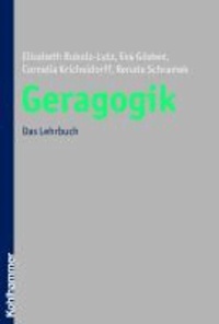 Geragogik - Bildung und Lernen im Prozess des Alterns. Das Lehrbuch.