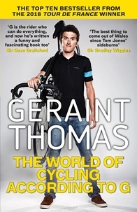 Geraint Thomas - The World of Cycling According to G.