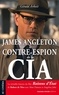 Gérald Arboit - James Angleton - Le contre-espion de la CIA.