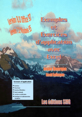 Gérald Baillargeon et Josée Bourque - EXEMPLES ET EXERCICES D'APPLICATION AVEC EXCEL. - Version Office 97, Version 7.0 pour Windows 95, Avec 2 disquettes.