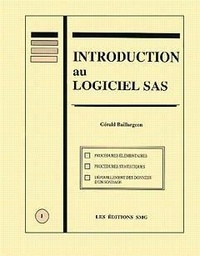 Gérald Baillargeon - Introduction au logiciel SAS.