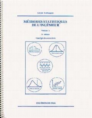 Gérald Baillargeon - Méthodes statistiques de l'ingénieur - Volume 1, Corrigés des exercices.