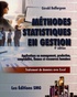 Gérald Baillargeon - Méthodes statistiques en gestion - Applications en management, production, comptabilité, finance et ressources humaines.