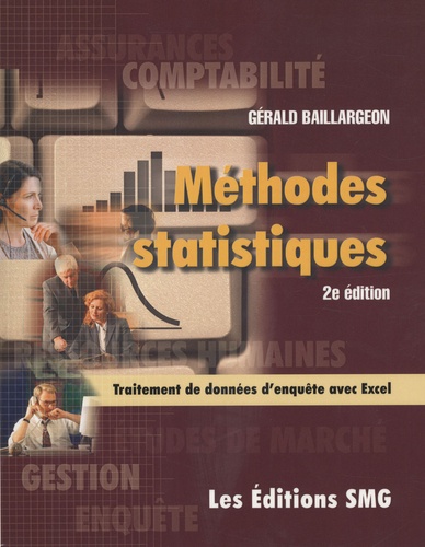 Gérald Baillargeon - Méthodes statistiques pour les programmes de comptabilité et de gestion - Traitement de données d'enquêtes avec Excel. 1 Cédérom