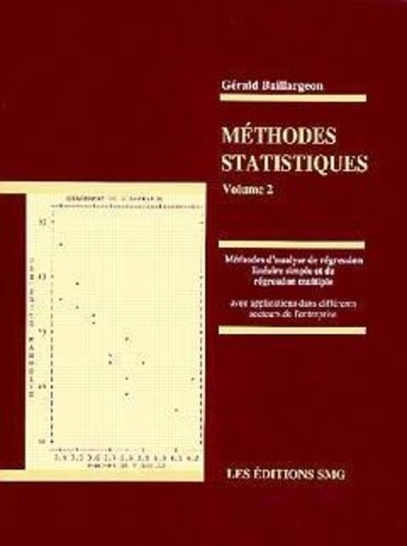 Gérald Baillargeon - Méthodes statistiques - Tome 2, Méthodes d'analyse de régression linéaire simple et régression multiple.