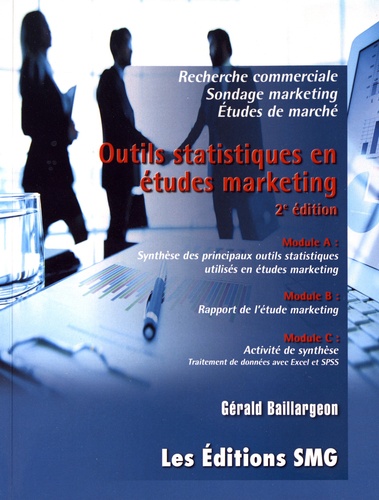 Gérald Baillargeon - Outils statistiques en études marketing. 1 Cédérom