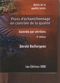 Gérald Baillargeon - Plans d'echantillonnage en controle de la qualite - Contrôle par attributs (avec CD-ROM).