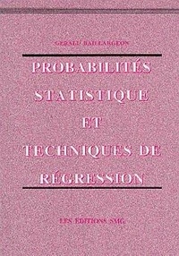Gérald Baillargeon - Probabilités, statistique et techniques de régression.