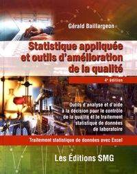 Gérald Baillargeon - Statistique appliquée et outils d'amélioration de la qualité - Outils d'analyse et d'aide à la décision pour le contrôle de la qualité et le traitement statistique de données de laboratoire. 1 Cédérom