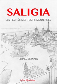 Gérald Bernard - Saligia - Les péchés des temps modernes.
