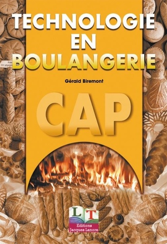 Gerald Biremont - Technologie en boulangerie CAP 1re et 2e année - Livre de l'élève.