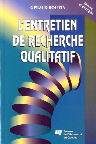 Gérald Boutin - L'entretien de recherche qualitatif.