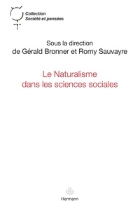 Gérald Bronner et Romy Sauvayre - Le Naturalisme dans les sciences sociales.
