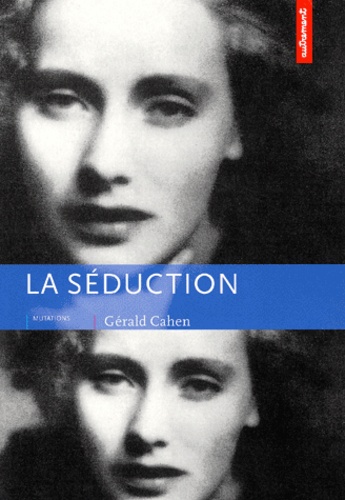 Gérald Cahen - La Seduction.