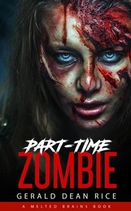  Gerald Dean Rice - Part-time Zombie.
