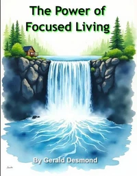 The Power of Focused Living