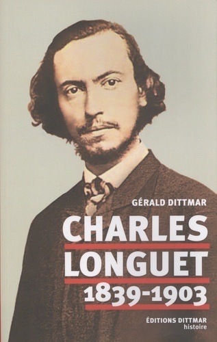 Gérald Dittmar - Charles Longuet (1839-1903).