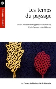 Gérald Domon et Sylvain Paquette - Les temps du paysage - 0000.