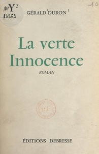 Gérald Duron - La verte innocence.