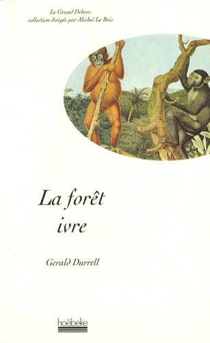 La Forêt ivre de Gerald Durrell Livre Decitre