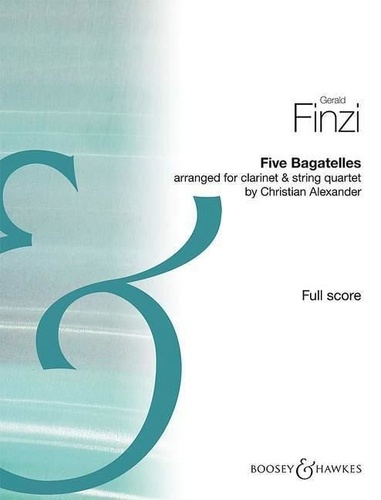 Gerald Finzi - Five Bagatelles - clarinet and string quartet. Partition..