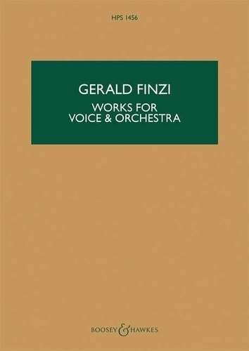 Gerald Finzi - Hawkes Pocket Scores HPS 1456 : Works for Voice and Orchestra - HPS 1456. voice and orchestra. Partition d'étude..