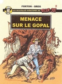 Gérald Forton et Greg Capullo - Tiger Joe T02 Menace sur le Gopal.