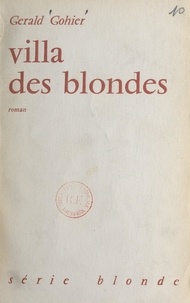 Gérald Goyer (Gohier) - Villa des blondes.