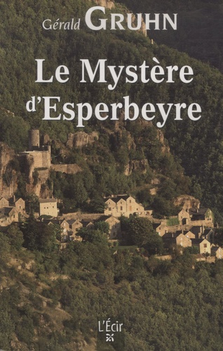 Gérald Gruhn - Le Mystère d'Esperbeyre.