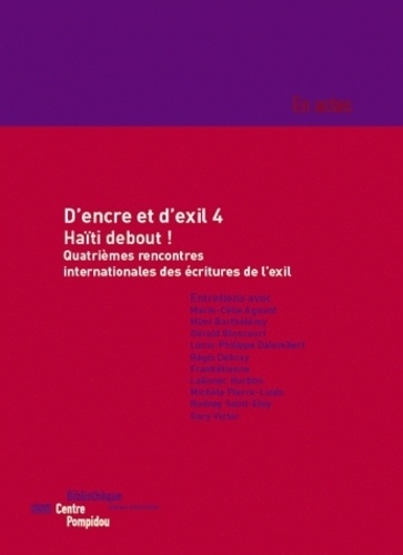 Gérald Grunberg et Philippe Bernard - D'encre et d'exil - Volume 4, Haïti debout !.